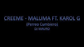 CREEME - MALUMA FT  KAROL G - (Perreo Cumbiero) - DJ MAURO