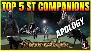 Apology! TOP 5 ST Companions Blashpheme Assassin, Greenscale Bowman  & More - Neverwinter Mod 27