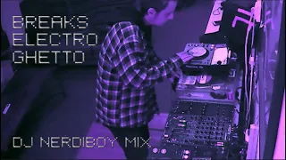 #breaks  - #electro  - #ghettomusic   (Marzo 2022) - DJ NERDIBOY MIX 002