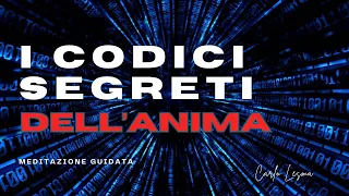 Verso la Trasformazione Profonda I Segreti Profondi della Nostra anima - Meditazione Guidata