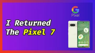 Why The Pixel 7 Sucks