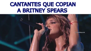 Cantantes Copian a Britney Spears