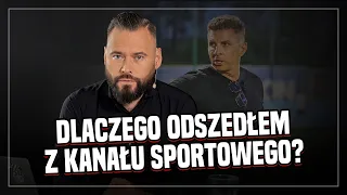 BIZNESOWE ZERO - DLACZEGO ODSZEDŁEM Z KANAŁU SPORTOWEGO?