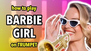 How to play Barbie Girl on Trumpet | Brassified