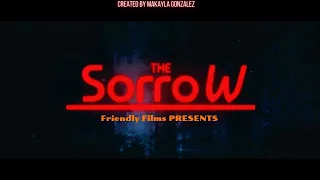 The Sorrow (The Movie)