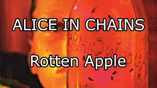 ALICE IN CHAINS - Rotten Apple (Lyric Video)