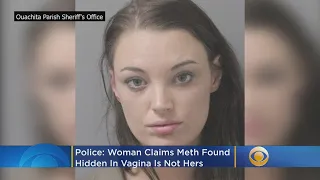 Police: Woman Claims Meth Found Hidden In Vagina Isn’t Hers