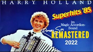 Harry Holland  Superhits 85 In magic accordion / Remastered ©2022
