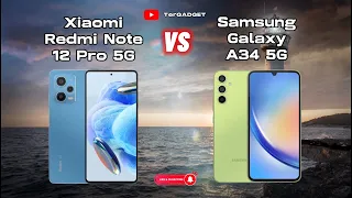 Xiaomi Redmi Note 12 Pro 5G vs Samsung Galaxy A34 5G || Hot 🔥 Mid Range Full Comparison