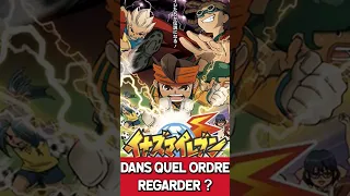 DANS QUEL ORDRE REGARDER INAZUMA ELEVEN ? #anime #inazuma #inazumaeleven