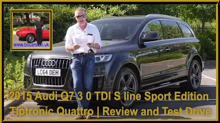 2015 Audi Q7 3 0 TDI S line Sport Edition Tiptronic Quattro | Review and Test Drive