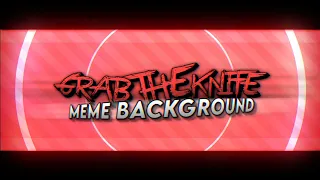 GRAB THE KNIFE Animation Meme [Background 60fps] (Alight Motion)