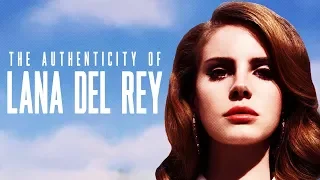 The Authenticity of LANA DEL REY