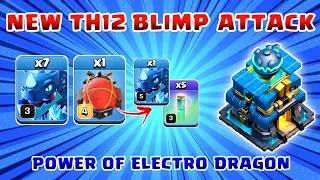 POWER OF ELECTRO DRAGON TH12 New Blimp Attack!!