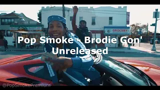 Pop Smoke - Brodie Gon' (Unreleased) open verse
