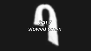 Ava Max - Salt | Slowed Down