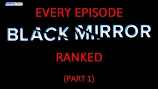 Black Mirror Season 1-5 Every Episode Ranked (pt 1)