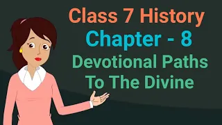 Class 7 History chapter 8 Devotional Paths To The Divine cbse ncert social science