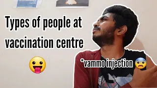 Types of people at vaccination centre