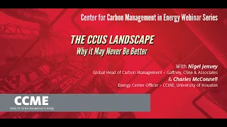 CCME Webinar Series: The CCUS Landscape And Why It May Never Be Better