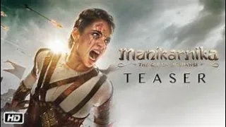 Manikarnika official trailer 2019