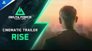 PS5: Delta Force: Hawk Ops - Cinematic Trailer: Rise