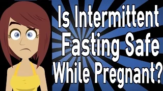 Is Intermittent Fasting Safe While Pregnant?