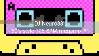 DJ Neuro88's 80's style 125 BPM megamix No 1