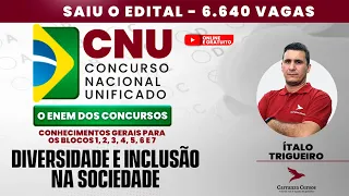 CNU - Blocos: 1,2,3,4,5,6 e 7 - Diversidade e Inclusão na Sociedade - Concurso