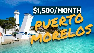 PARADISE Found- Living The Dream In Puerto Morelos On $1500 USD A Month