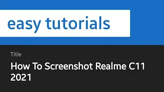 How To Screenshot Realme C11 2021