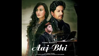 Aaj Bhi | Sad Song | Bollywood Song | Singer: Vishal Mishra | Slowed & Reverb