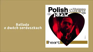 Włodzimierz Nahorny Trio - Ballada o dwóch serduszkach [Official Audio]