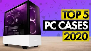 Top 5 BEST PC Cases (2020)