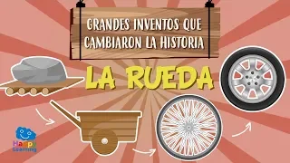 LA RUEDA. Grandes inventos que cambiaron la historia | Vídeos Educativos para Niños