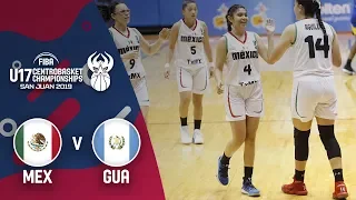 Mexico v Guatemala - Full Game - Centrobasket U17 Women's Championship 2019