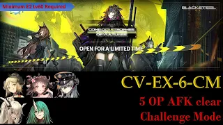 CV-EX-6-CM Challenge Mode | 5 OP AFK Trust Farm | COME CATASTROPHES OR WAKES OF VULTURES [Arknights]