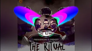 Frequencerz & Embassy - The Ritual (Extended Mix)