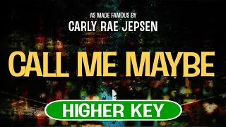 Call Me Maybe (Karaoke Higher Key) - Carly Rae Jepsen