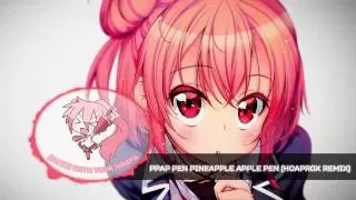 Nightcore - PPAP Pen Pineapple Apple Pen [Hoaprox remix]