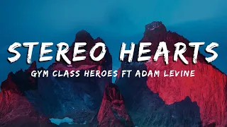 Stereo Hearts - Gym Class Heroes ft Adam Levine [Lyrics/Vietsub]