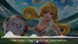 Magic System - Magic in the Air Feat. Chawki Nightcore