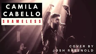 Shameless - Camila Cabello | Cover by Josh Rabenold