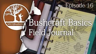 Bushcraft Basics Ep16: Field Journal