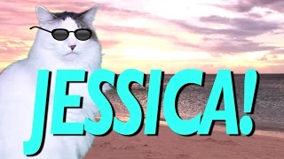 HAPPY BIRTHDAY JESSICA! - EPIC CAT Happy Birthday Song