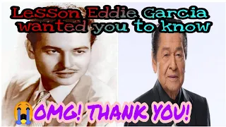 Life Lesson from Eddie (Manoy) Garcia