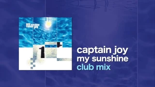 Captain Joy - My Sunshine (Club Mix)