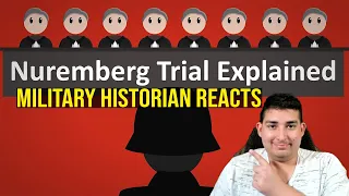 Military Historian Reacts - The Nuremberg Trial