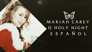 Mariah Carey - O Holy Night | Traducción al español