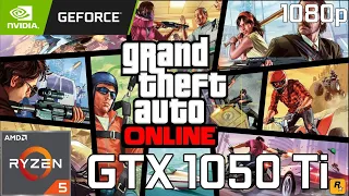 GTA V : Online | GTX 1050 Ti, Ryzen 5 3600